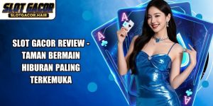Slot Gacor Review