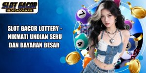 Slot Gacor Lottery